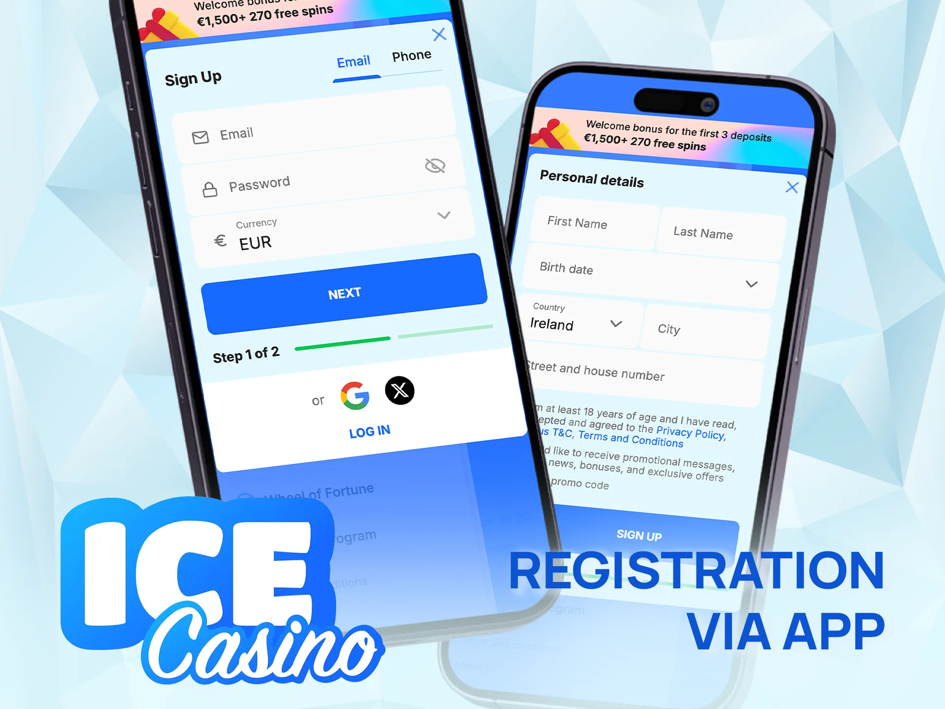 Register easily in the Ice Casino app and start playing now.