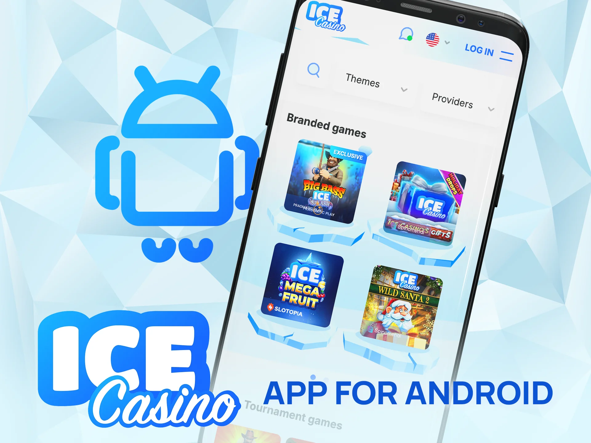 Download the Ice Casino Android app and start playing today.